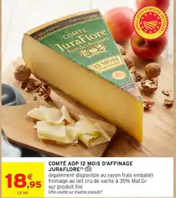 Intermarché Contact Comté aop 12 mois d'affinage juraflore offre