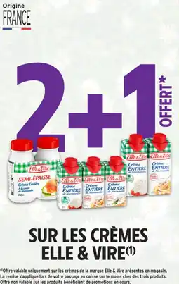 Intermarché Contact SUR LES CRÈMES ELLE & VIRE offre