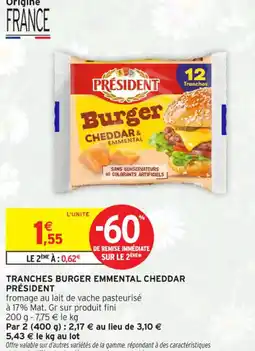 Intermarché Contact Tranches burger emmental cheddar président offre