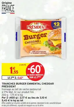 Intermarché Contact Tranches burger emmental cheddar président offre