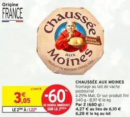 Intermarché Contact Chaussée aux moines fromage au lait de vache offre
