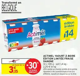 Intermarché Contact Actimel yaourt à boire édition limitée fraise danone offre