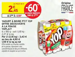 Intermarché Contact Yaourt à boire ptit yop offre découverte à la fraise yoplait offre