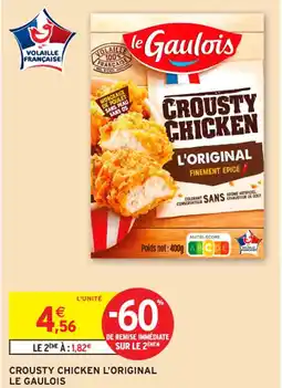 Intermarché Contact Crousty chicken l'original le gaulois offre
