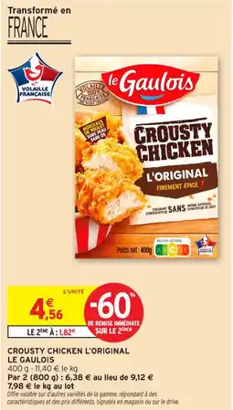Intermarché Contact Crousty chicken l'original le gaulois offre