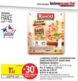 Intermarché Contact Lardons fumés conservation sans nitrite et sans ogm monique ranou offre
