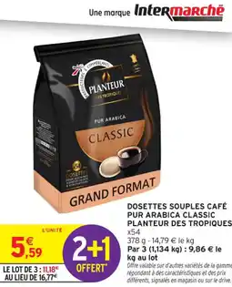 Intermarché Contact Dosettes souples café pur arabica classic planteur des tropiques offre