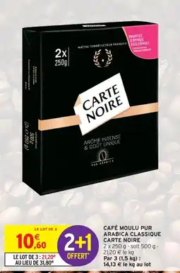 Intermarché Contact Café moulu pur arabica classique carte noire offre