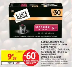 Intermarché Contact Capsules café alu espresso nº9 intense carte noire offre