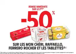 Intermarché Contact SUR LES MON CHÉRI, RAFFAELLO FERRERO ROCHER ET LES TABLETTES offre