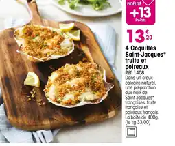 Croque Gel 4 coquilles saint-jacques* truite et poireaux offre