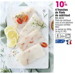 Croque Gel 4 tranches de filets de cabillaud offre