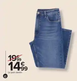 Carrefour Le jean denim offre