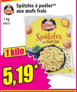 Norma Tarte germaine spätzles à poêler aux œufs frais offre