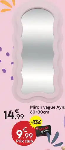 Maxi Bazar Miroir vague ayna offre