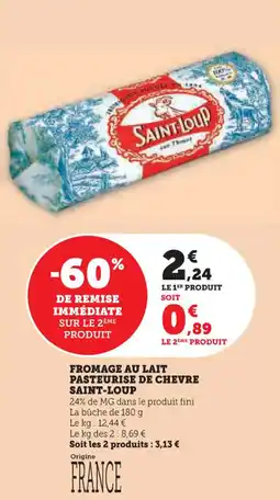 U Express Fromage au lait pasteurise de chevre saint-loup offre