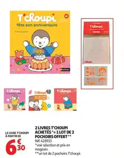Auchan 2 livres t'choupi achetés 1 lot de 2 pochoirs offert offre