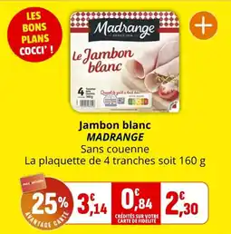 Coccimarket Jambon blanc madrange offre