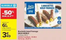 Carrefour Market Delis world - brochette boeuf fromage offre