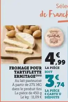 Super U Ermitage - fromage pour tartiflette offre