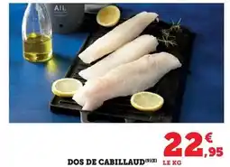 Super U Dos de cabillaud offre
