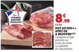 Super U Pot au feu avec os a mijoter offre