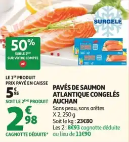 Auchan Pavés de saumon atlantique congelés auchan offre