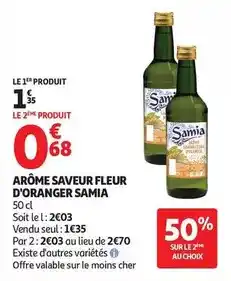 Auchan Supermarché Samia - arôme saveur fleur d'oranger offre