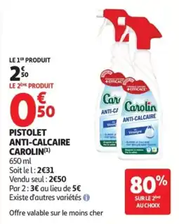 Auchan Pistolet anti-calcaire carolin offre