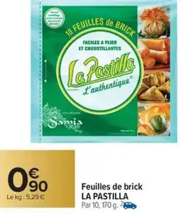 Carrefour Market Feuilles de brick LA PASTILLA offre