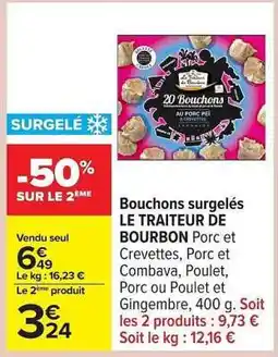 Carrefour Bouchons surgelés LE TRAITEUR DE BOURBON offre