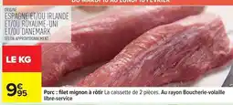 Carrefour Porc : filet mignon à rôtir offre