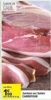 Carrefour JAMBON SEC ITALIEN offre