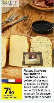 Carrefour Plateau 3 saveurs pour raclette offre