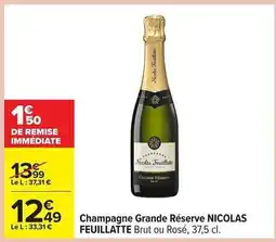 Carrefour CHAMPAGNE GRANDE RÉSERVE NICOLAS FEUILLATTE offre