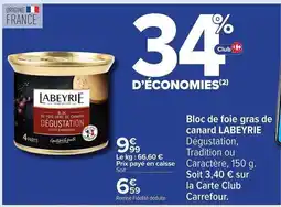 Carrefour BLOC DE FOIE GRAS DE CANARD LABEYRIE offre