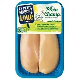 Carrefour Le petit marché de loué filets de poulet jaune plein champ offre