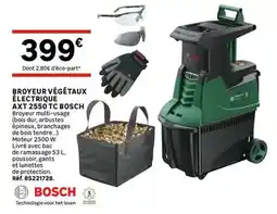Leroy Merlin Bosch - broyeur végétaux électrique atx'xz550 tc offre