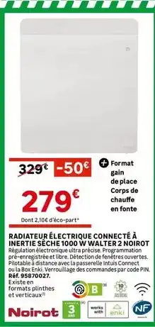 Leroy Merlin Noirot - radiateur électrique connecte à inertie sèche 1000 w walker 2 offre