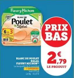 Super U Blanc de poulet halal fleury michon offre