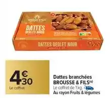 Carrefour Drive Brousse & fils - dattes branchées offre