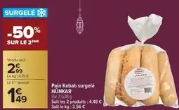 Carrefour Drive Hünkar - pain kebab surgelé offre