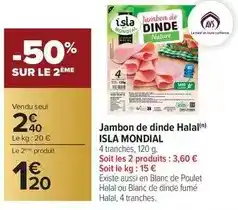 Carrefour Drive Isla mondial - jambon de dinde halal offre