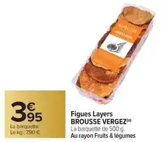 Carrefour Drive Brousse vergez - figues layers offre
