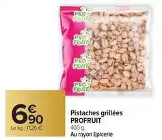 Carrefour Drive Profruit - pistaches grillées offre