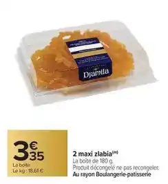 Carrefour Drive Les délices de djamila - 2 maxi zlabia offre
