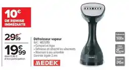 Carrefour Drive Medek - défroisseur vapeur offre