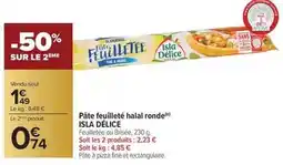 Carrefour Drive Isla délice - pâte feuilleté halal ronde offre