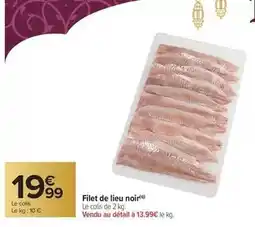 Carrefour Drive Filet de lieu noir offre