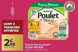 Carrefour Drive Fleury michon - tranche fine de poulet offre